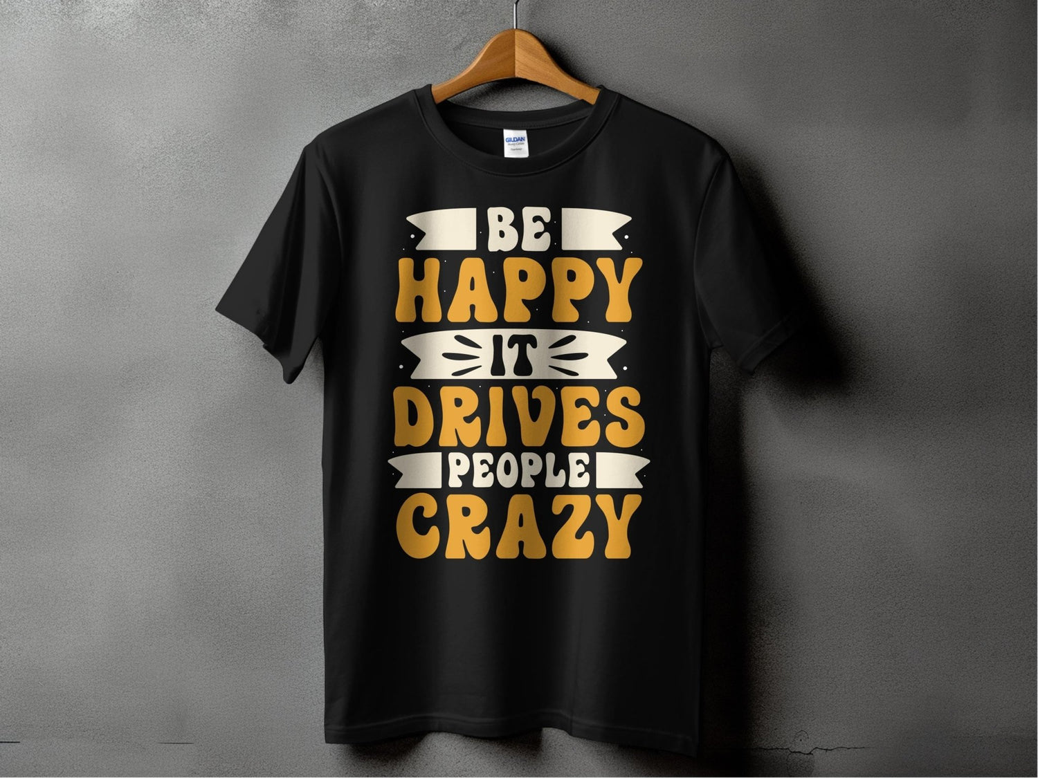 Be Happy it Drives People Crazy – travel - inspired Clothing by Aroundtheworldinarush