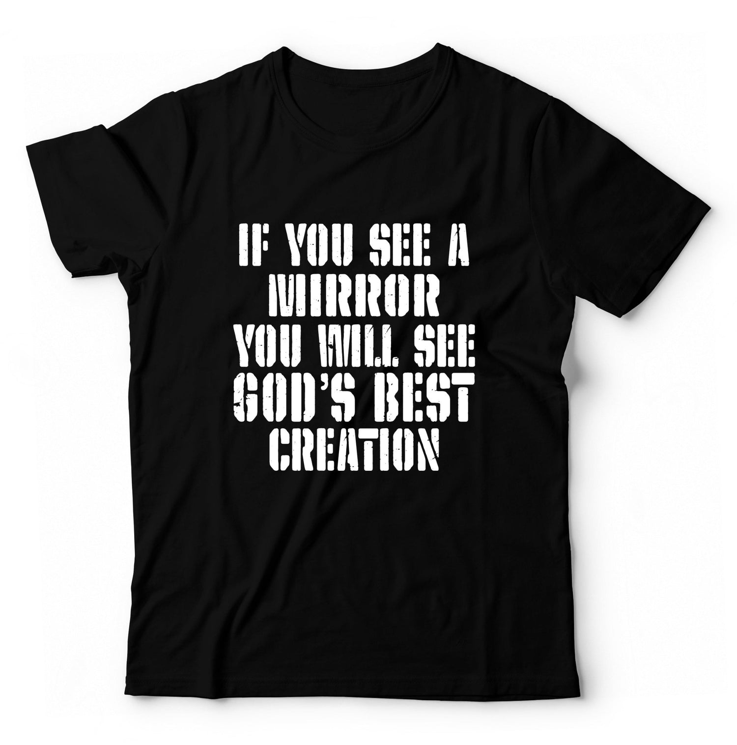 If You See a Mirror You Will See God's Best Creation – travel - inspired Clothing by Aroundtheworldinarush