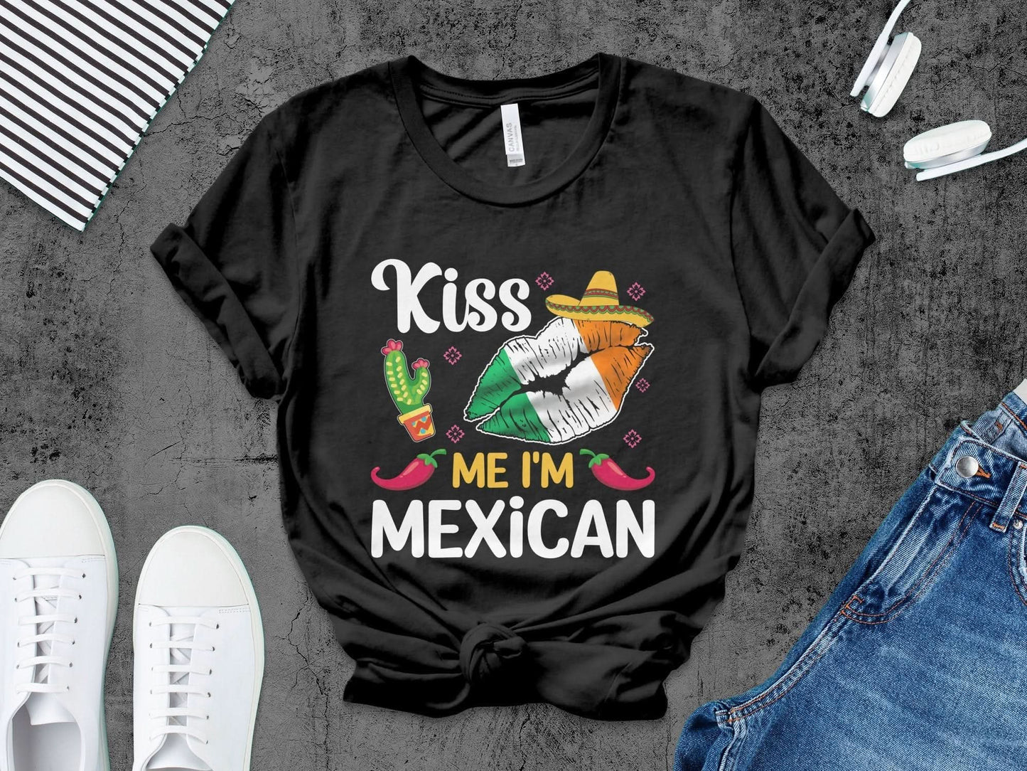 Kiss Me Im Mexican – travel - inspired by Aroundtheworldinarush