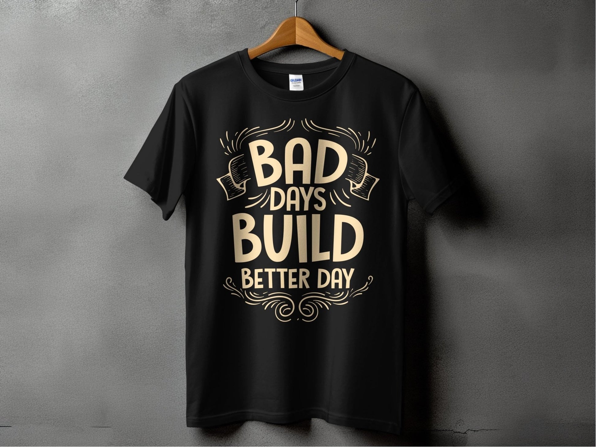 Bad Days Build Better Day – travel - inspired Clothing by Aroundtheworldinarush
