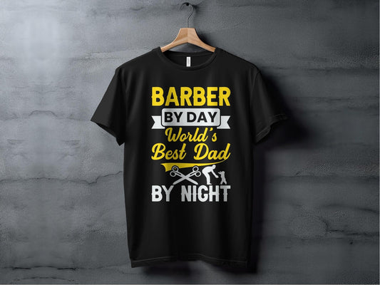 Barber By Day Best Dad by Night – travel - inspired Clothing by Aroundtheworldinarush