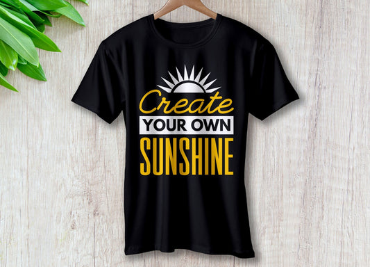 Create Your Own Sunshine | Travel - Inspired Unisex T-Shirt – travel - inspired Clothing by Aroundtheworldinarush