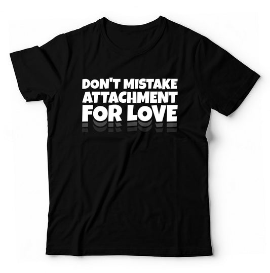 Don't Mistake Attachment for Love – travel - inspired Clothing by Aroundtheworldinarush