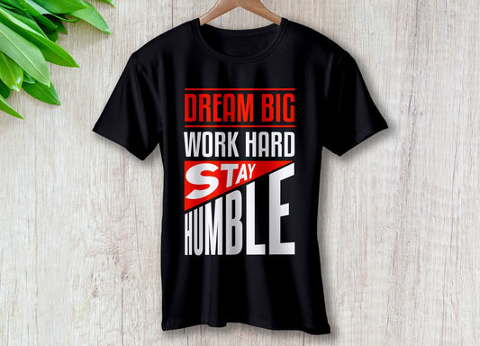 Dream Big Work Hard Stay Humble | Travel - Inspired Unisex T-Shirt – travel - inspired Clothing by Aroundtheworldinarush