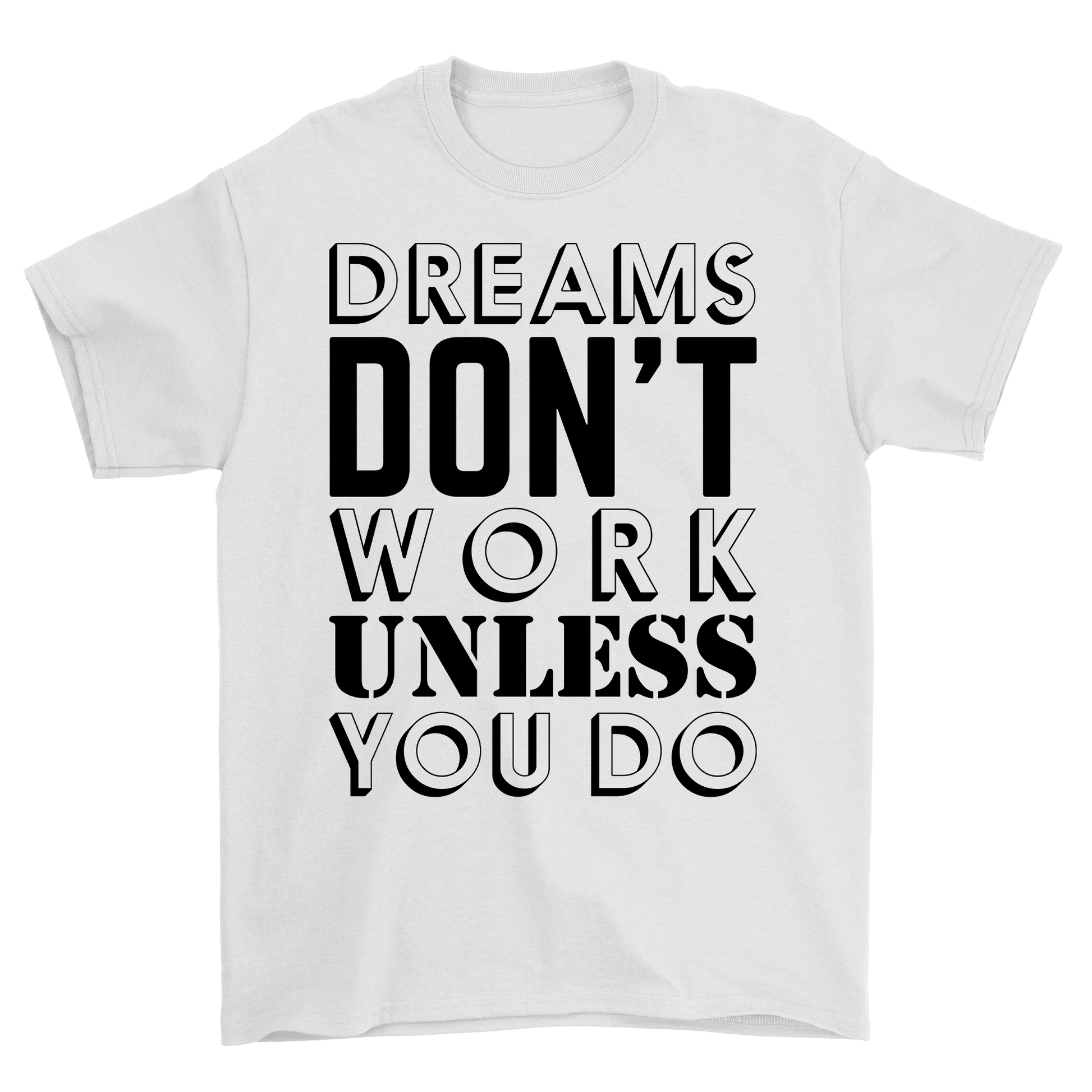 Dreams Dont Work Unless You Do | Travel - Inspired Unisex T-Shirt – travel - inspired Clothing by Aroundtheworldinarush