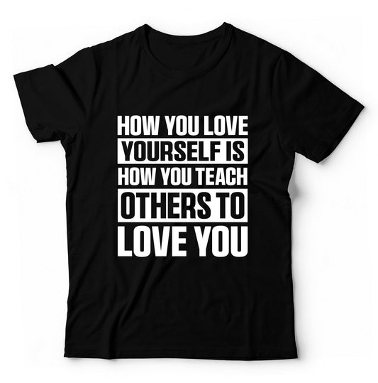 How You Love Yourself Is How You Teach Others To Love You – travel - inspired by Aroundtheworldinarush