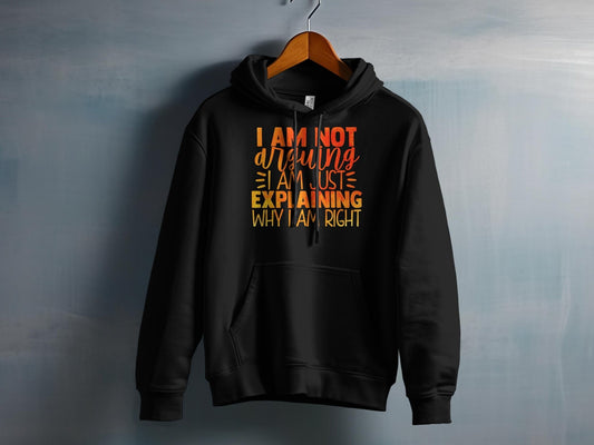 I Am Not Arguing I Am Just Explaining Why I Am Right – travel - inspired Clothing by Aroundtheworldinarush