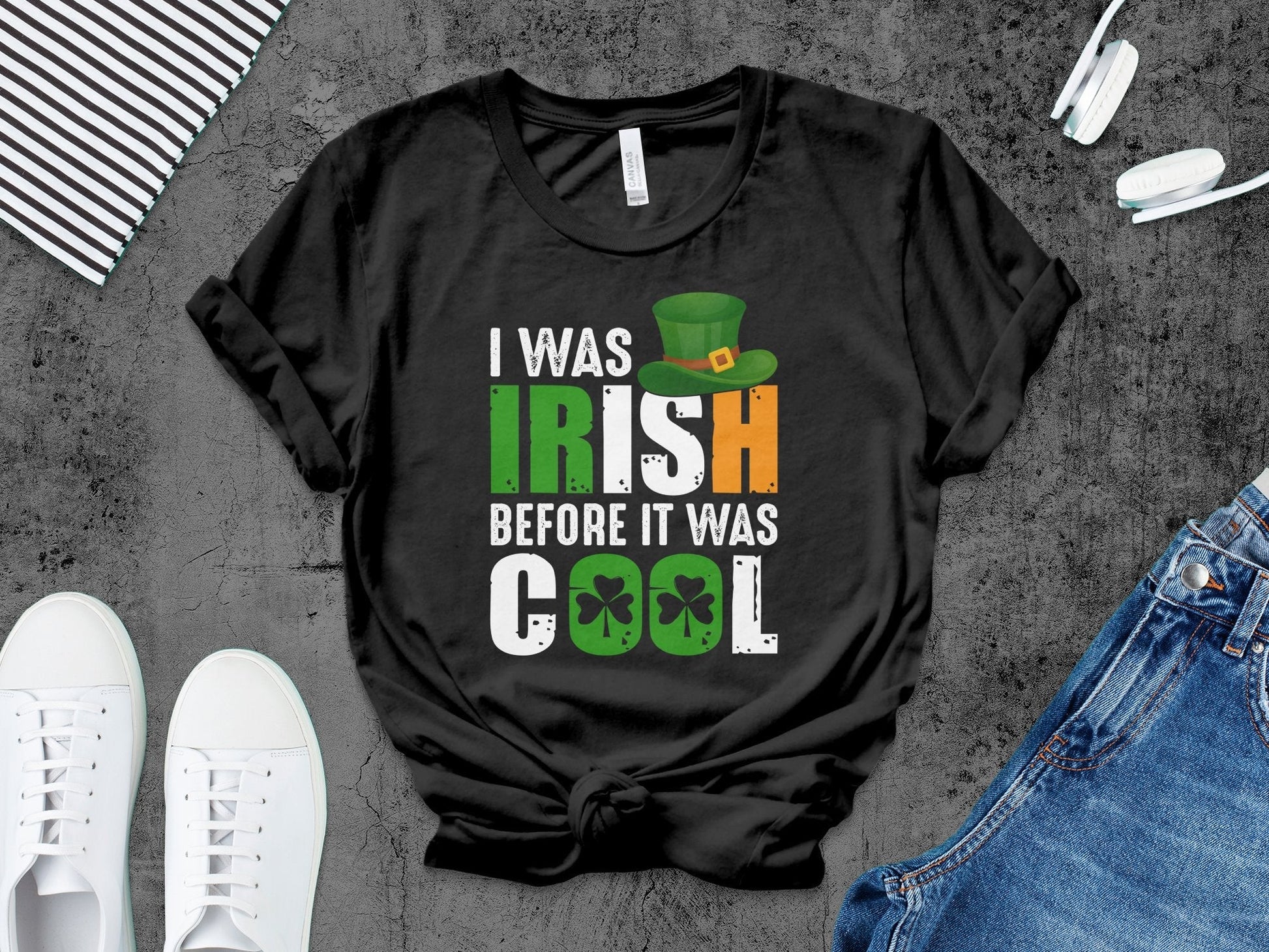 I Was Irish Before It Was Cool – travel - inspired Clothing by Aroundtheworldinarush