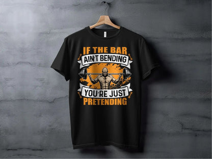 If the Bar Ain't Bending Your Just Pretending – travel - inspired Clothing by Aroundtheworldinarush