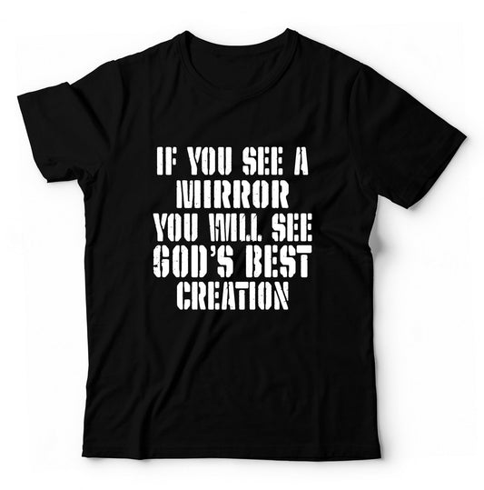 If You See a Mirror You Will See God's Best Creation – travel - inspired Clothing by Aroundtheworldinarush