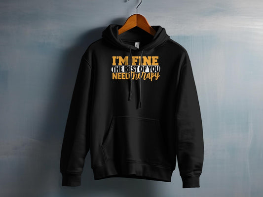 Im Fine The Rest Of You Need Therapy – travel - inspired Clothing by Aroundtheworldinarush