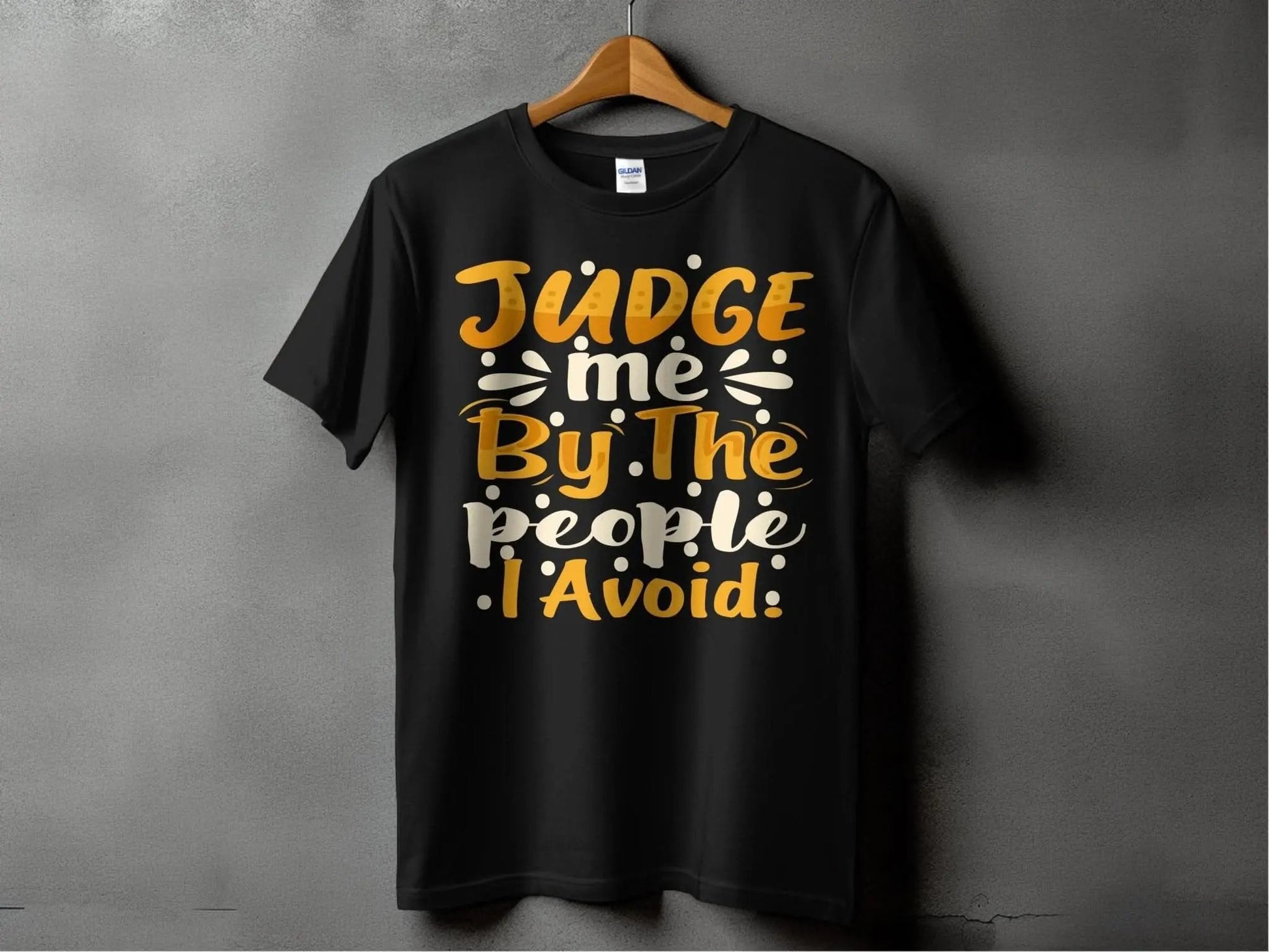 Judge me by the people i avoid – travel - inspired Clothing by Aroundtheworldinarush