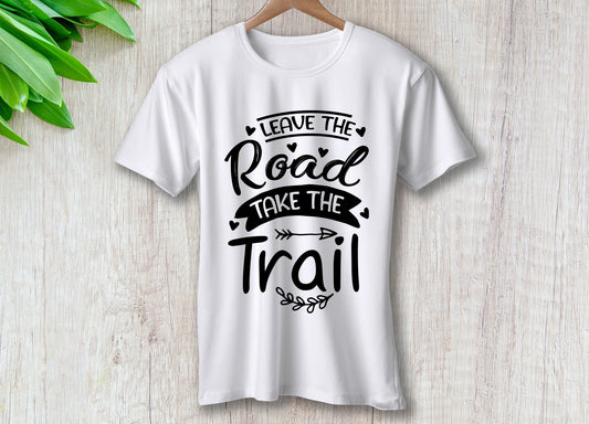 Leave The Road Take The Trail | Travel - Inspired Unisex T-Shirt – travel - inspired Clothing by Aroundtheworldinarush
