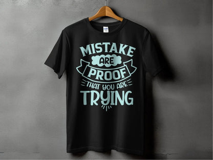 Mistake are proof that you are trying – travel - inspired Clothing by Aroundtheworldinarush