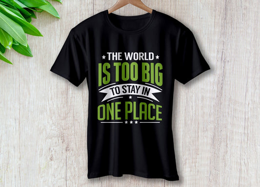 The World Is Too Big to Stay in One Place – travel - inspired by Aroundtheworldinarush
